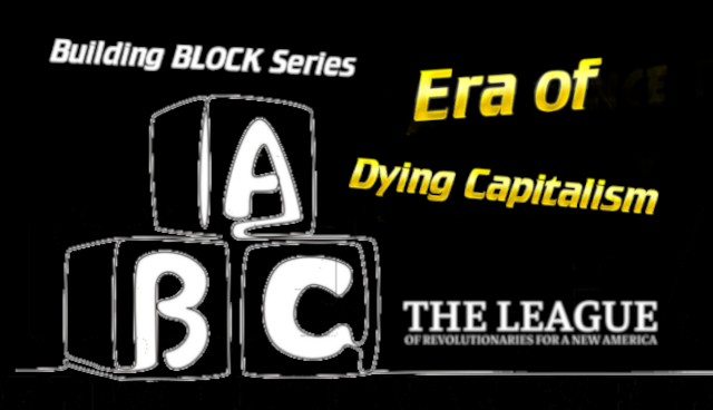 Three chalk-drawn letter blocks A, B, C on a black background with the text 'Era Of Dying Capitalism' and 'Building BLOCK Series' nearby.